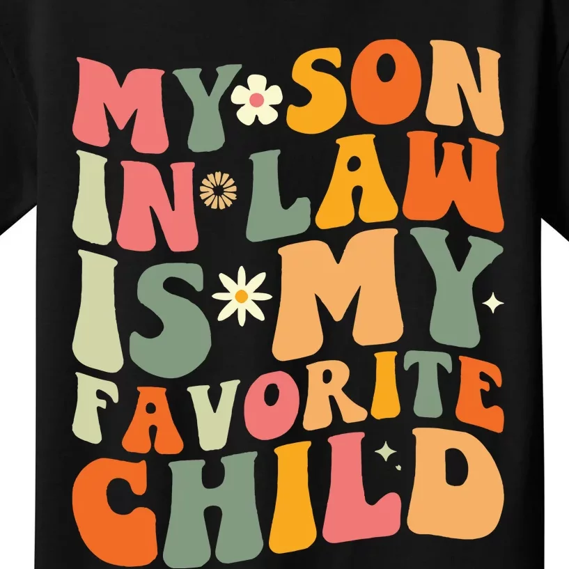 My Son In Law Is My Favorite Child Kids T-Shirt