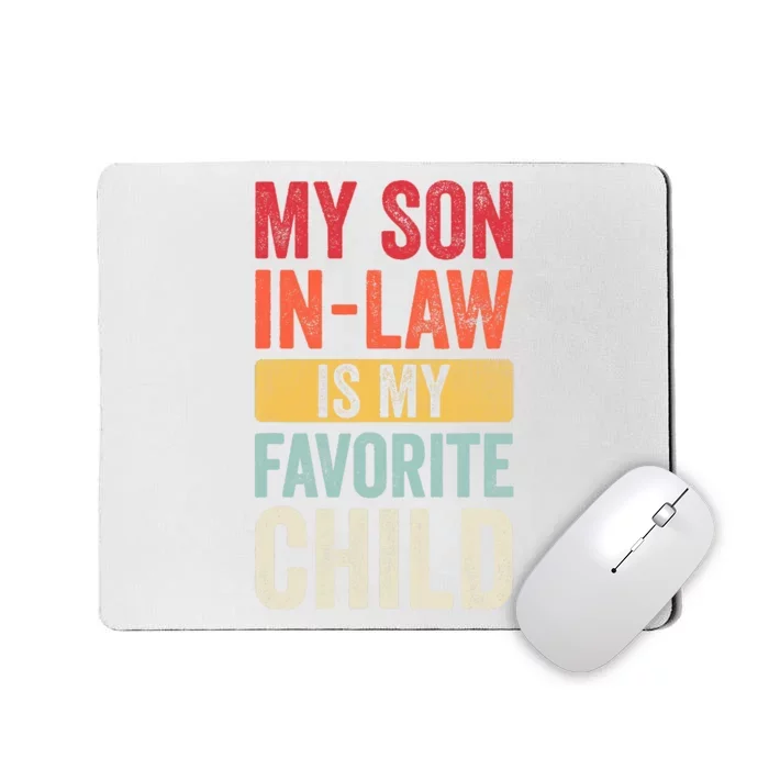 My Son In Law Is My Favorite Child Funny Saying Retro Mousepad