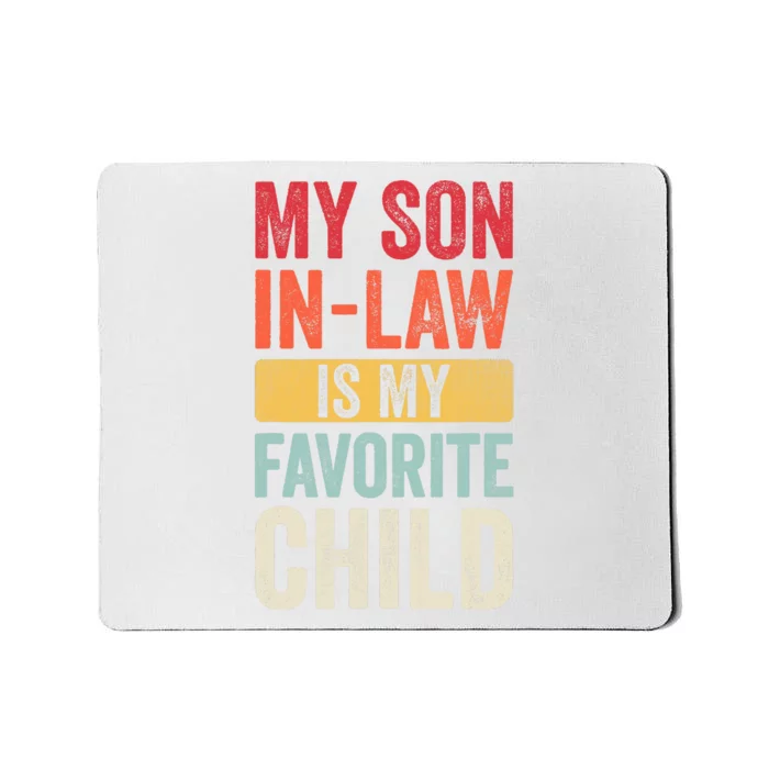 My Son In Law Is My Favorite Child Funny Saying Retro Mousepad