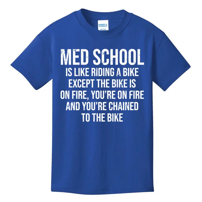 Med School Is Like Riding A Bike Fire Funny Medical Student Gift Kids T-Shirt