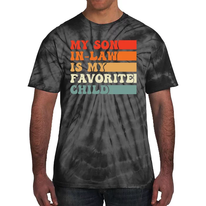 My Son In Law Is My Favorite Child Vintage Tie-Dye T-Shirt