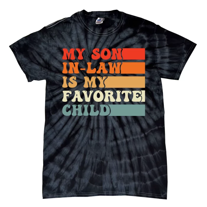 My Son In Law Is My Favorite Child Vintage Tie-Dye T-Shirt