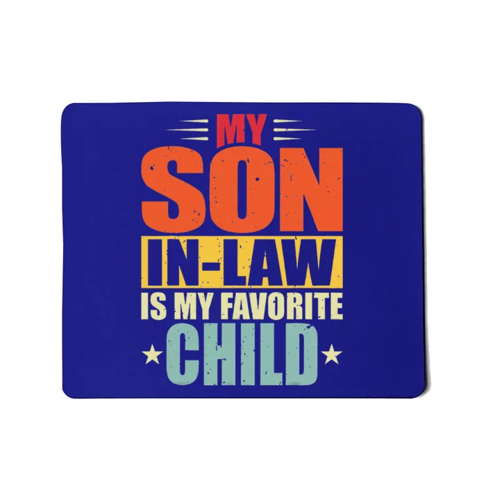 My Son In Law Is My Favorite Child Funny Family Humor Retro Mousepad