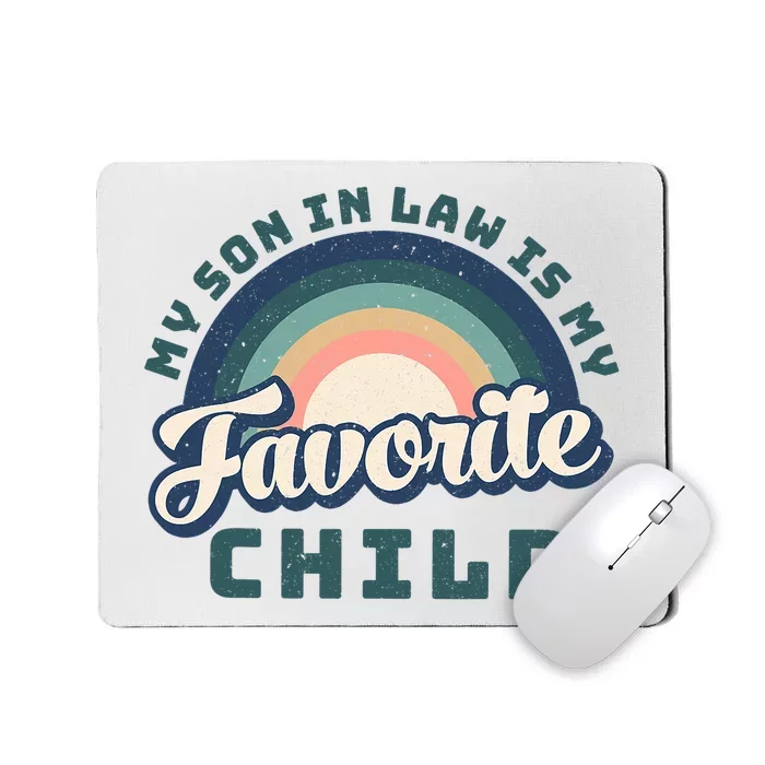 My Son In Law Is My Favorite Child Funny Family Humor Retro Mousepad