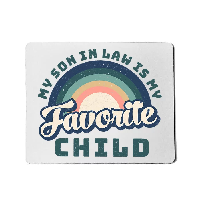 My Son In Law Is My Favorite Child Funny Family Humor Retro Mousepad