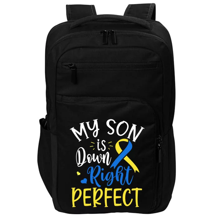 My Son Is Down Right Perfect Down Syndrome Awareness Mom Dad Gift Impact Tech Backpack