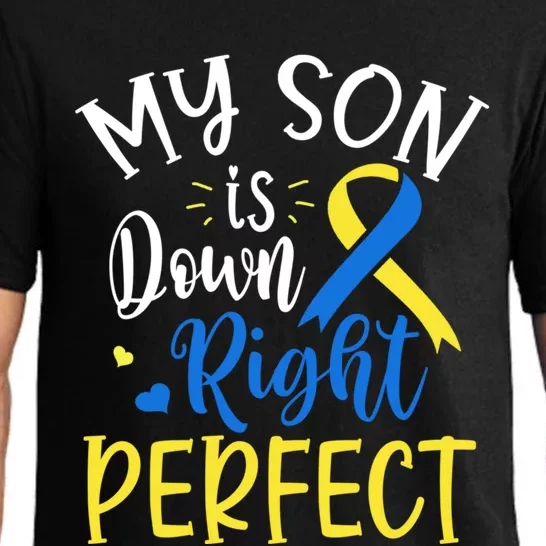 My Son Is Down Right Perfect Down Syndrome Awareness Mom Dad Gift Pajama Set