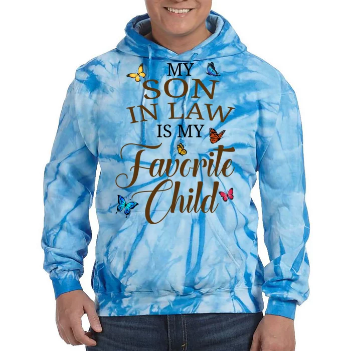 My Son In Law Is My Favorite Child Cute Gift Tie Dye Hoodie