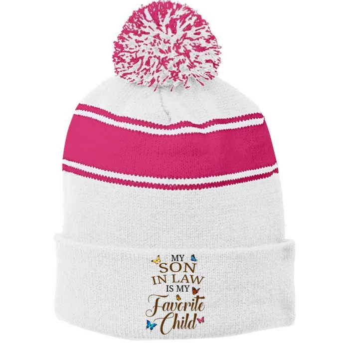 My Son In Law Is My Favorite Child Cute Gift Stripe Pom Pom Beanie