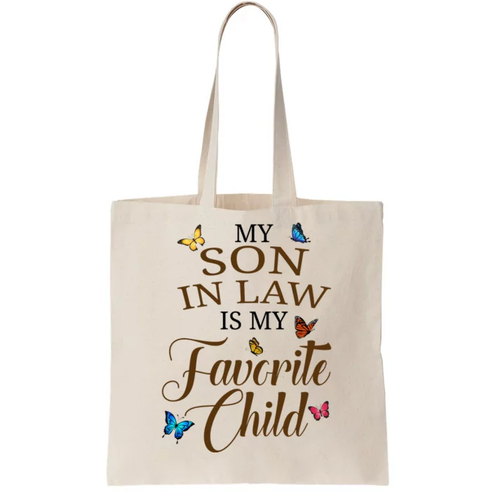 My Son In Law Is My Favorite Child Cute Gift Tote Bag