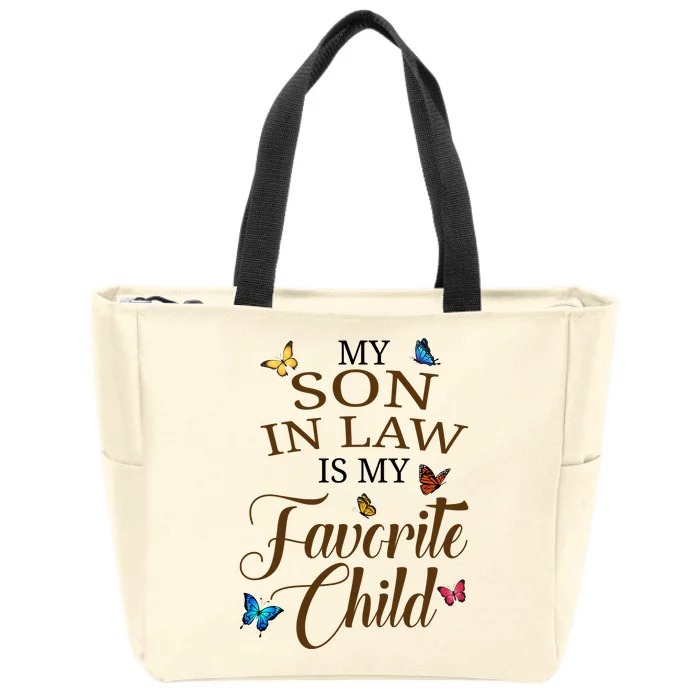 My Son In Law Is My Favorite Child Cute Gift Zip Tote Bag