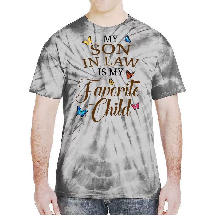 My Son In Law Is My Favorite Child Cute Gift Tie-Dye T-Shirt