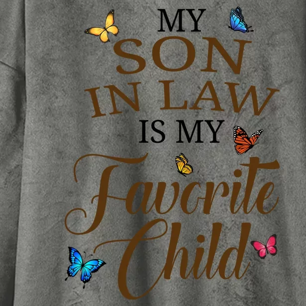 My Son In Law Is My Favorite Child Cute Gift Hooded Wearable Blanket