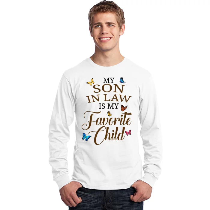 My Son In Law Is My Favorite Child Cute Gift Long Sleeve Shirt