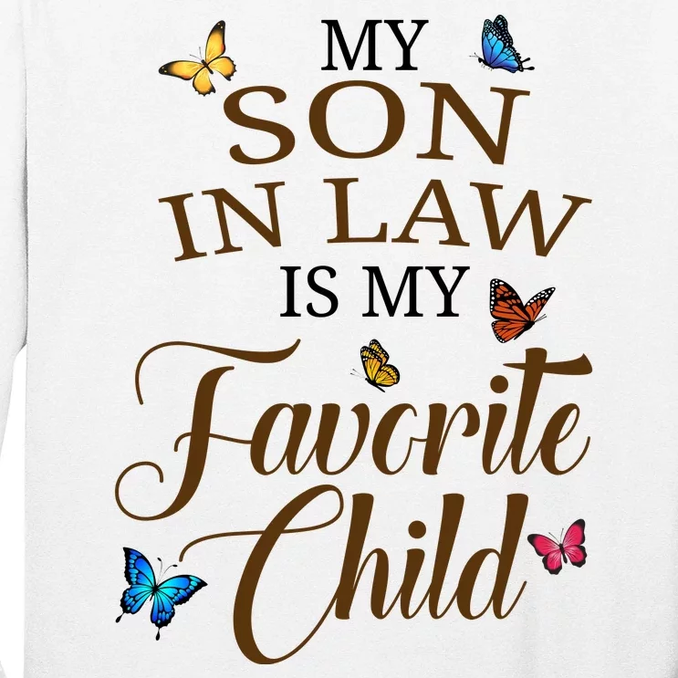 My Son In Law Is My Favorite Child Cute Gift Long Sleeve Shirt