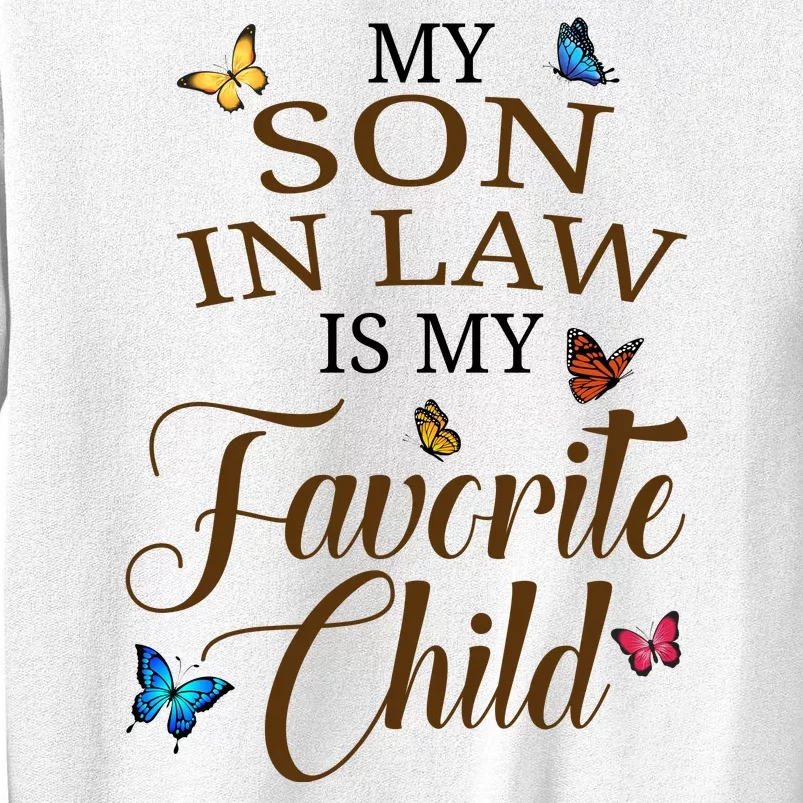 My Son In Law Is My Favorite Child Cute Gift Sweatshirt