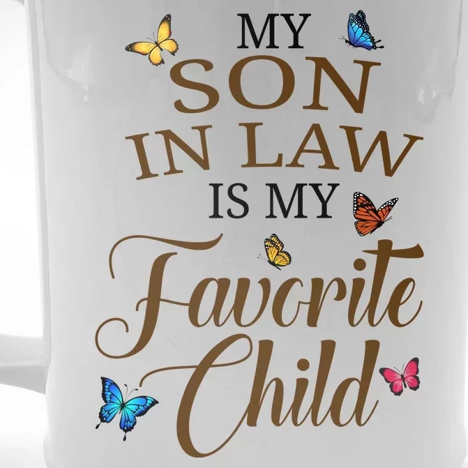 My Son In Law Is My Favorite Child Cute Gift Front & Back Beer Stein