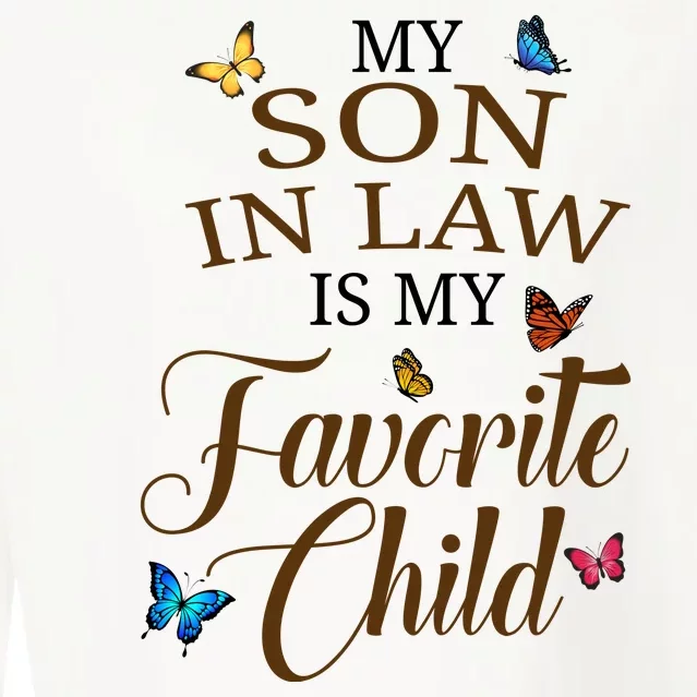 My Son In Law Is My Favorite Child Cute Gift Cropped Pullover Crew