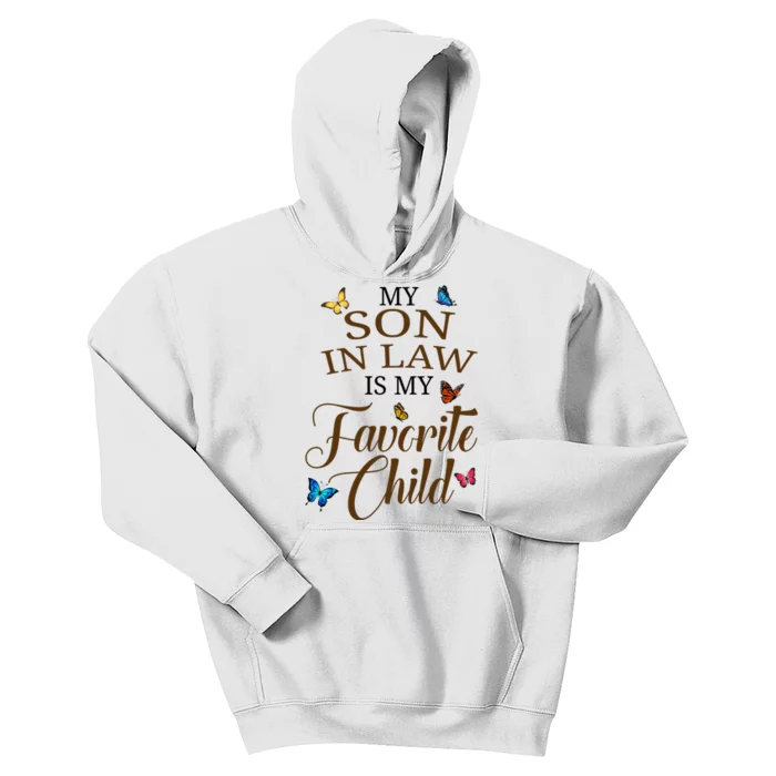 My Son In Law Is My Favorite Child Cute Gift Kids Hoodie