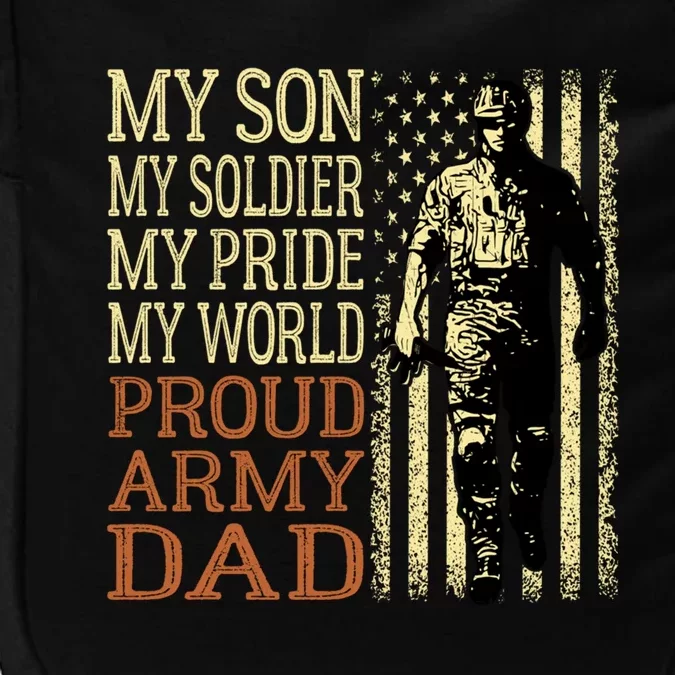 My Son Is A Soldier Hero Proud Army Dad Us Military Father Gift Impact Tech Backpack