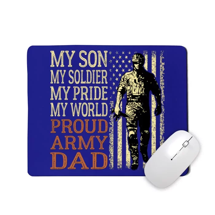 My Son Is A Soldier Hero Proud Army Dad Us Military Father Gift Mousepad