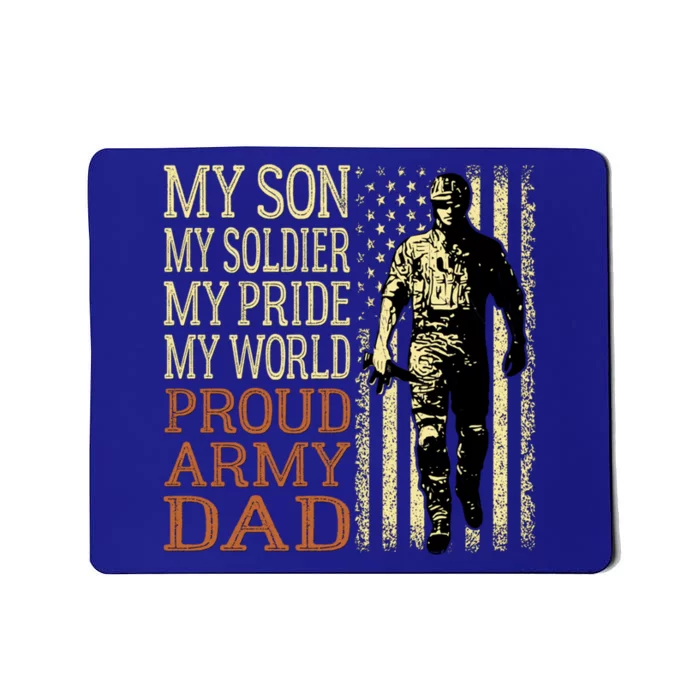 My Son Is A Soldier Hero Proud Army Dad Us Military Father Gift Mousepad