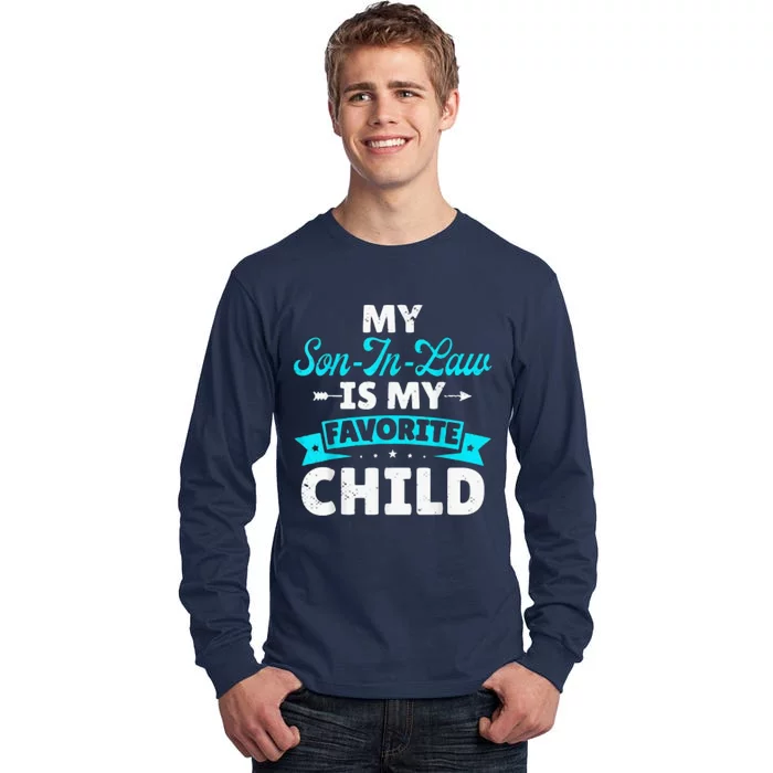 My Son In Law Is My Favorite Child Tall Long Sleeve T-Shirt