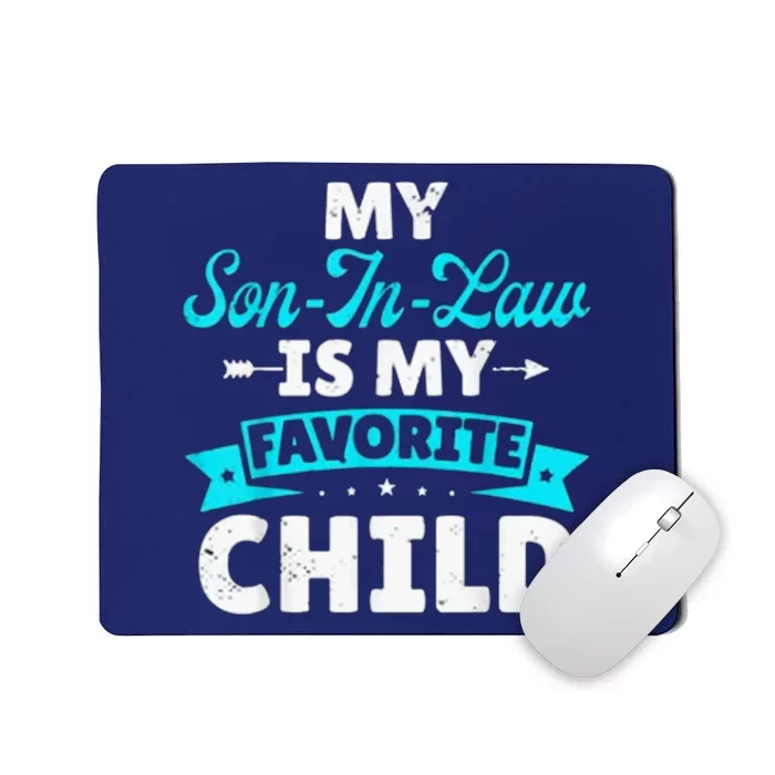 My Son In Law Is My Favorite Child Mousepad