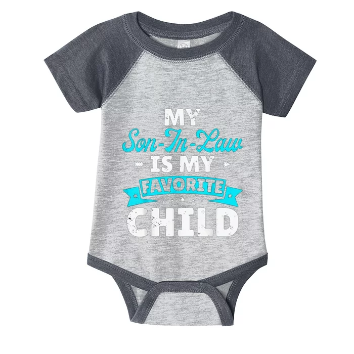 My Son In Law Is My Favorite Child Infant Baby Jersey Bodysuit