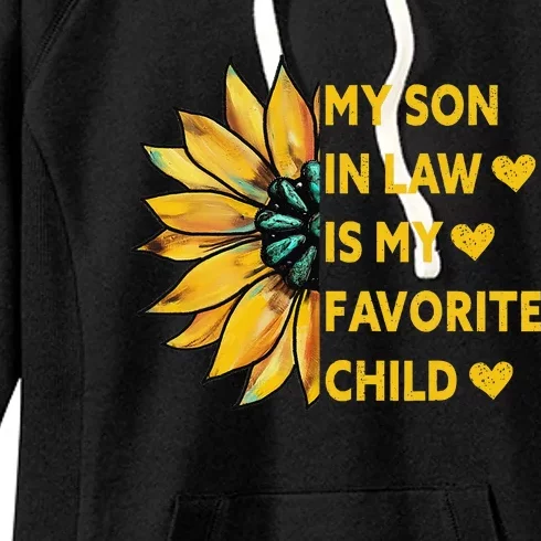 My Son In Law Is My Favorite Child Family Sunflower Design Women's Fleece Hoodie