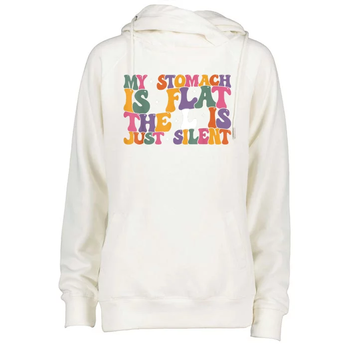 My Stomach Is Flat The L Is Just Silent Funny Fat Chubby Womens Funnel Neck Pullover Hood