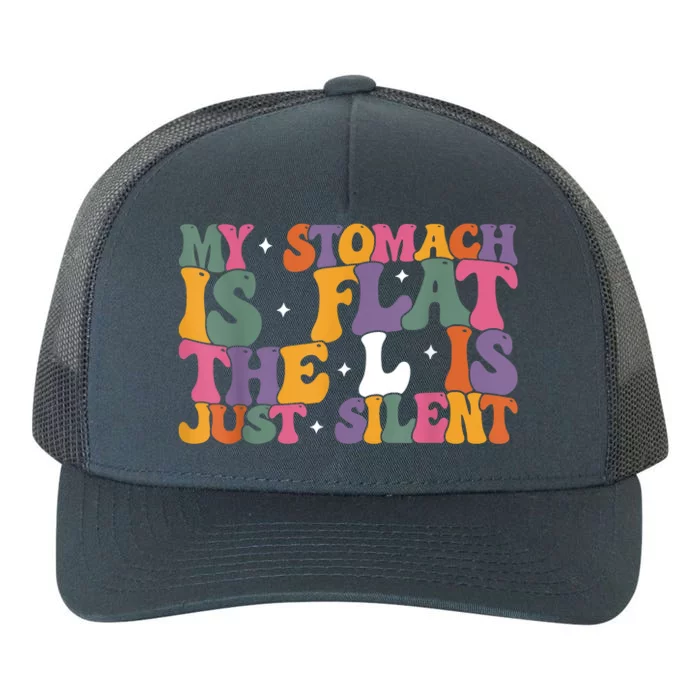 My Stomach Is Flat The L Is Just Silent Funny Fat Chubby Yupoong Adult 5-Panel Trucker Hat