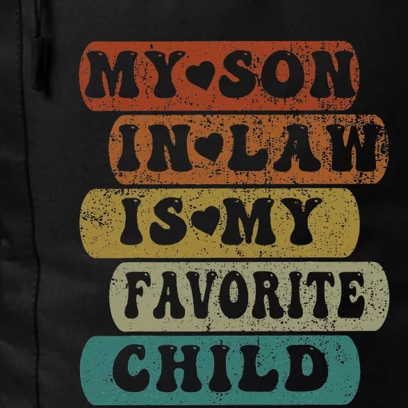 My Son In Law Is My Favorite Child MotherInLaw Funny Mom Daily Commute Backpack