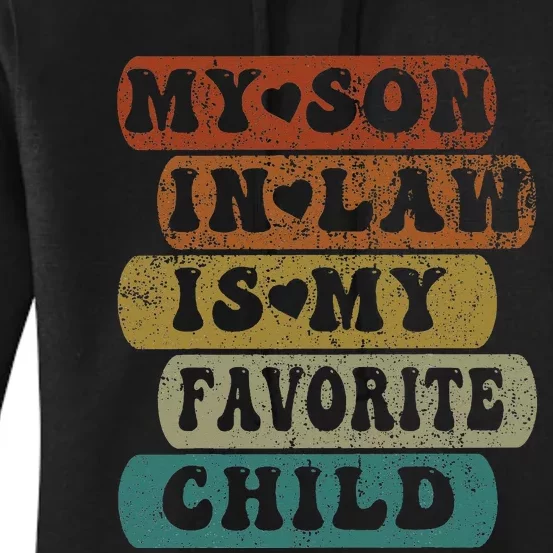 My Son In Law Is My Favorite Child MotherInLaw Funny Mom Women's Pullover Hoodie