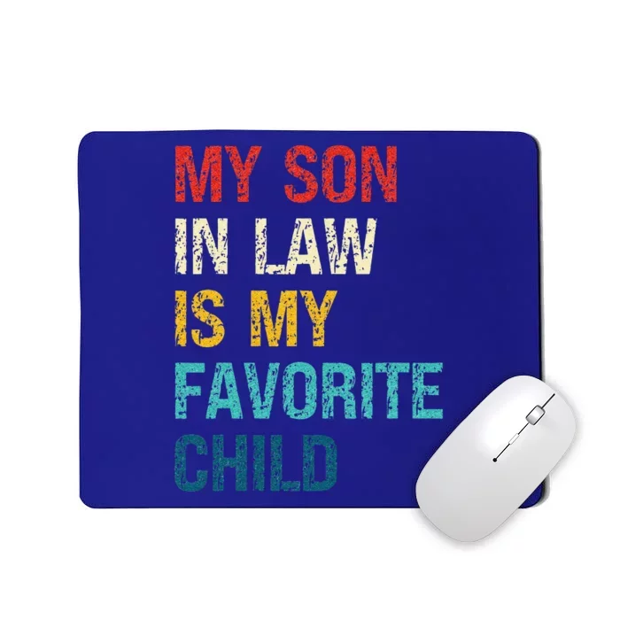 My Son In Law Is My Favorite Child Funny Family Humor Mousepad