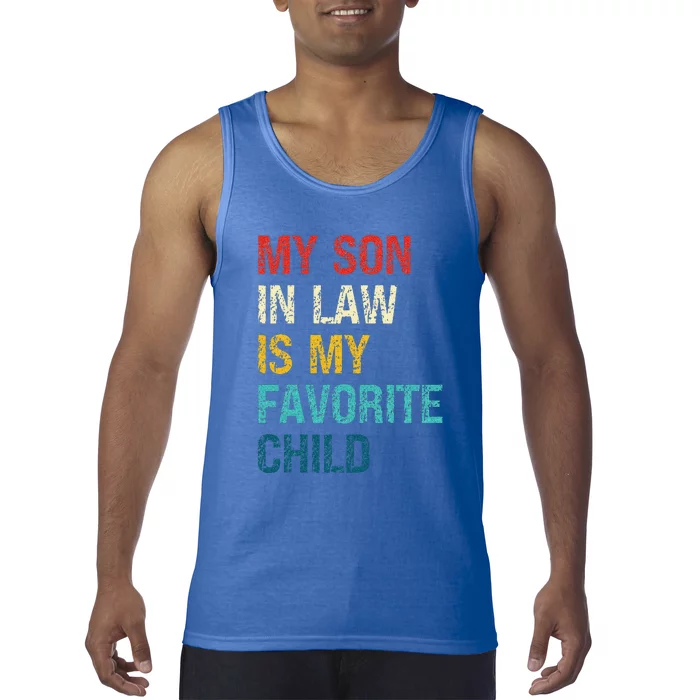 My Son In Law Is My Favorite Child Funny Family Humor Tank Top