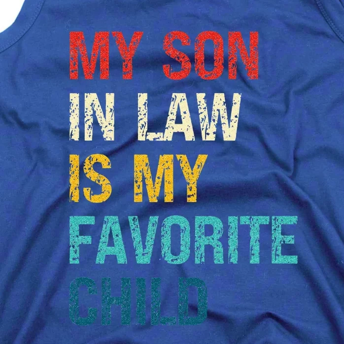 My Son In Law Is My Favorite Child Funny Family Humor Tank Top