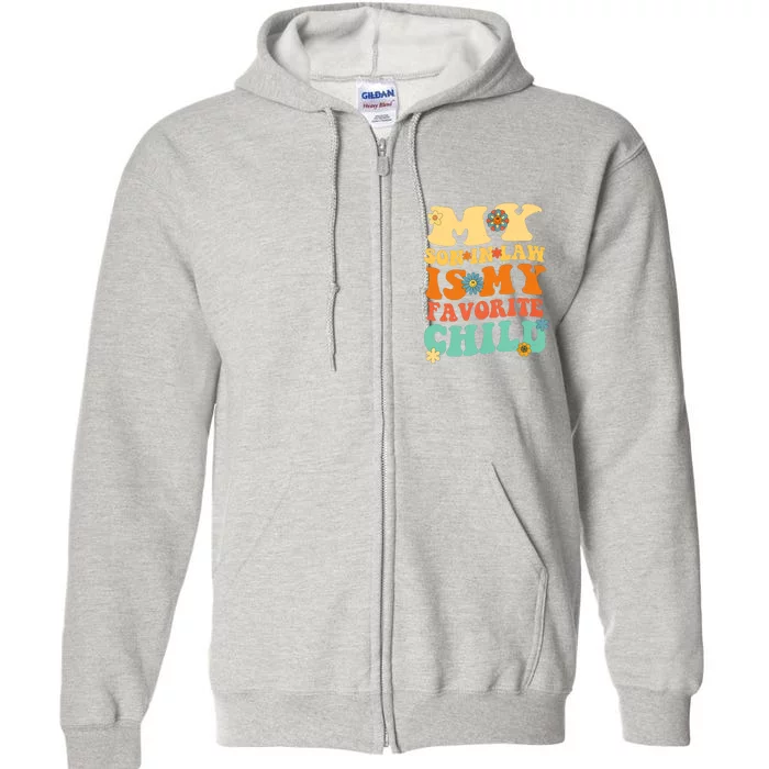 My Son In Law Is My Favorite Child Funny SonInLaw Dad Mom Full Zip Hoodie