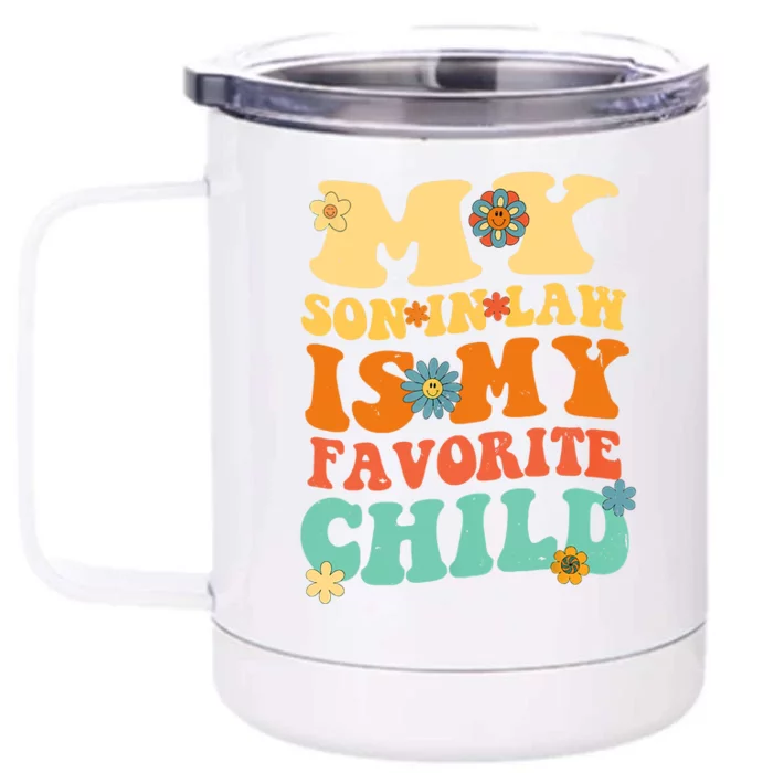 My Son In Law Is My Favorite Child Funny SonInLaw Dad Mom Front & Back 12oz Stainless Steel Tumbler Cup