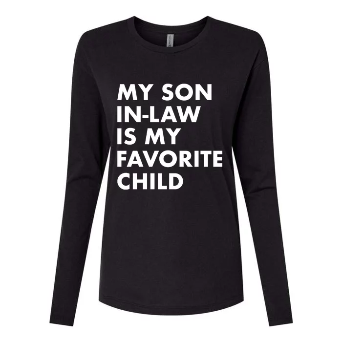 My Son In Law Is My Favorite Child Funny Family Humor Womens Cotton Relaxed Long Sleeve T-Shirt