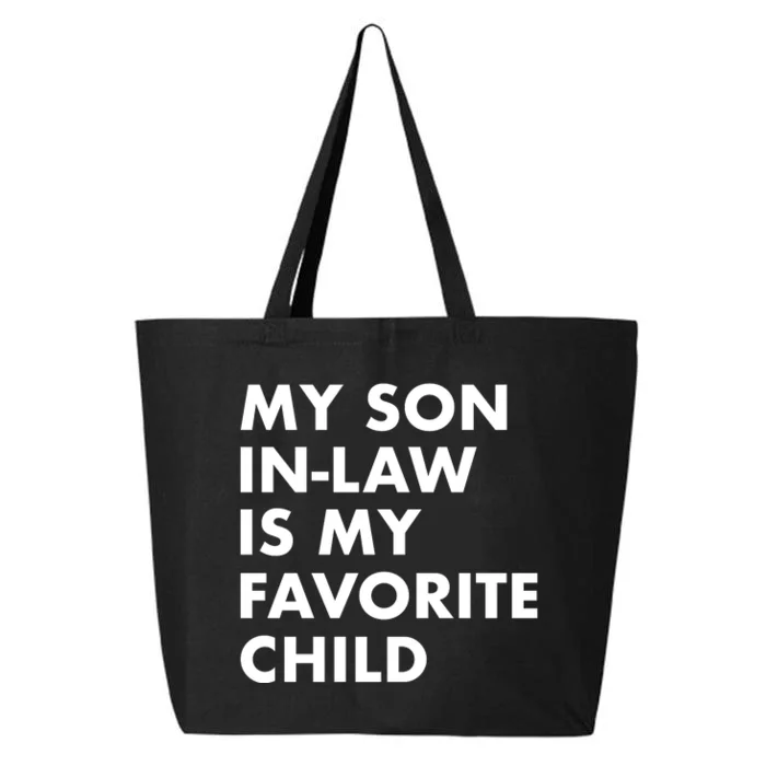 My Son In Law Is My Favorite Child Funny Family Humor 25L Jumbo Tote