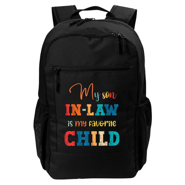 My Son In Law Is My Favorite Child Funny Family Humor Retro Daily Commute Backpack