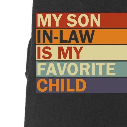 My SonInLaw Is My Favorite Child Family Humor Dad Mom Doggie 3-End Fleece Hoodie