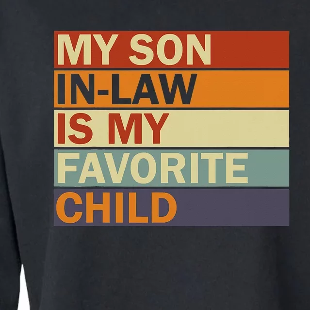 My SonInLaw Is My Favorite Child Family Humor Dad Mom Cropped Pullover Crew