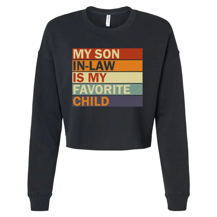 My SonInLaw Is My Favorite Child Family Humor Dad Mom Cropped Pullover Crew