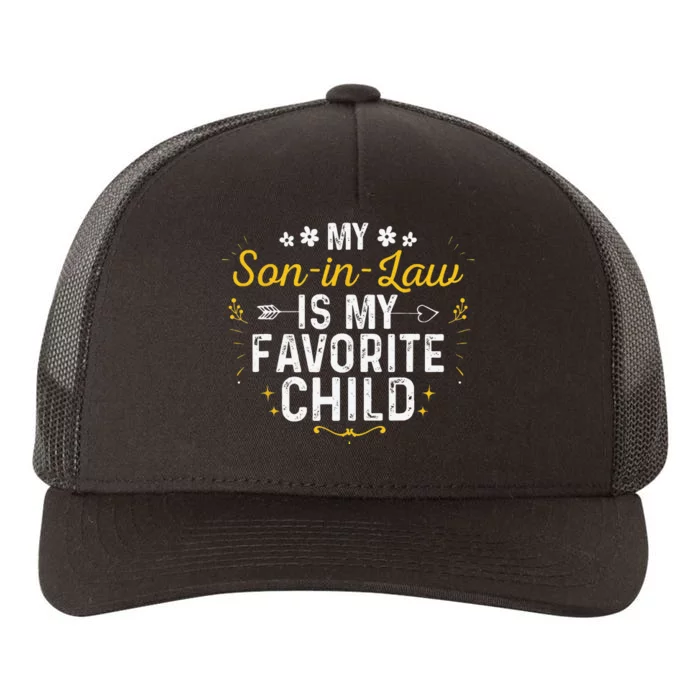 My Son In Law Is My Favorite Child Son In Law Yupoong Adult 5-Panel Trucker Hat