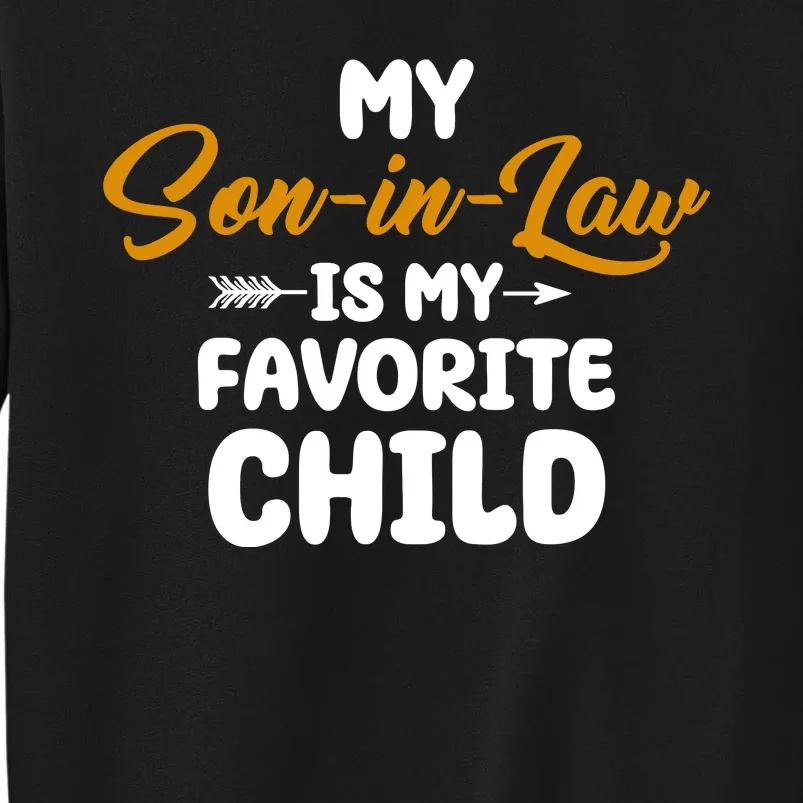 My Son In Law Is My Favorite Child Cute Gift Sweatshirt