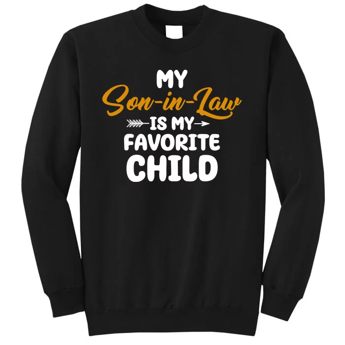 My Son In Law Is My Favorite Child Cute Gift Sweatshirt