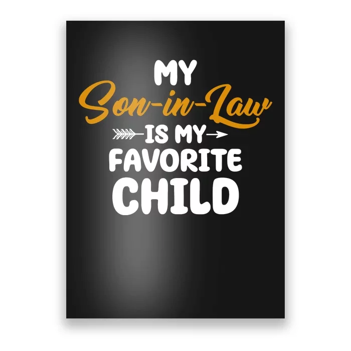 My Son In Law Is My Favorite Child Cute Gift Poster