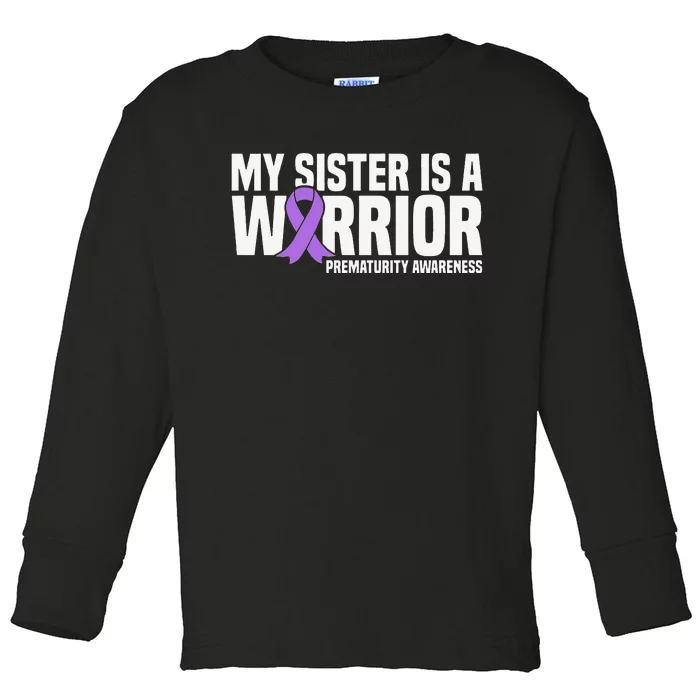 My Sister is a Warrior NICU Prematurity Awareness Toddler Long Sleeve Shirt